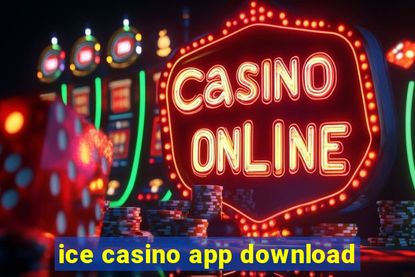 ice casino app download